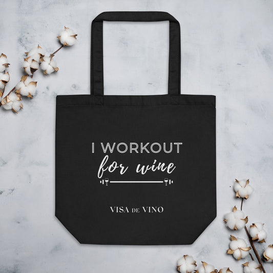 I workout for wine! Organic Cotton Tote Bag